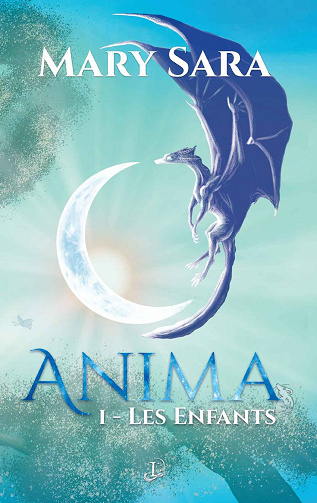 Anima, Tome 1 : Les Enfants - Mary Sara (2024)