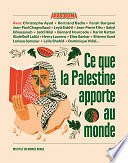 Collectif - Ce que la Palestine apporte au monde (2023)