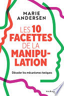 Marie Andersen - Les 10 facettes de la manipulation (2022)