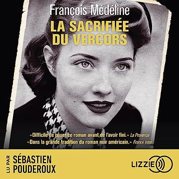 La Sacrifiée du Vercors - François Médéline (2023)