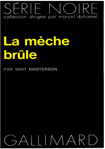 Whit Masterson - La mèche brûle (1963)