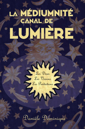 La médiumnité canal de lumière - Danièle Dominique (2023)