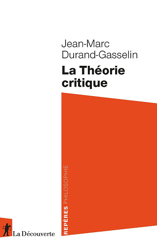 La Théorie critique - Jean-Marc Durand-Gasselin (2023)
