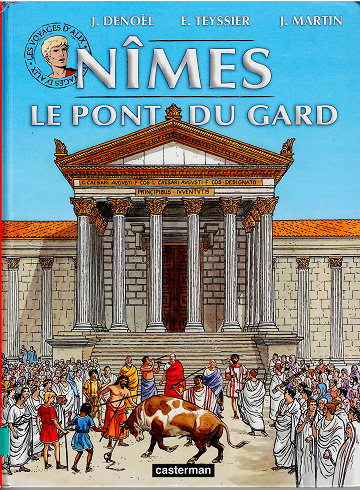 Les Voyages d'Alix (Jacques Martin) Tome 33 - Nîmes Le Pont du Gard