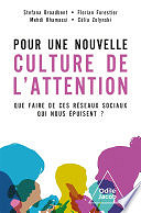 Stefana Broadbent, Florian Forestier, Mehdi Khamassi, Célia Zolynski - Pour une nouvelle culture de l'attention (2024)