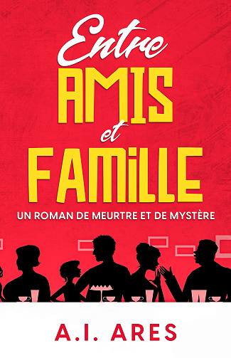 Buck Arnold, Tome 1 : Entre Amis et Famille - A.I. Ares (2024)