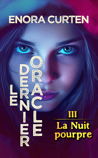 Le Dernier Oracle, Tome 3 : La Nuit pourpre - Enora Curten (2024)