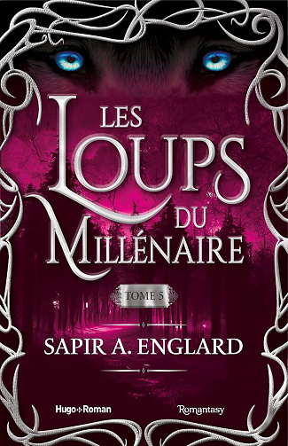 Les Loups du millénaire - Tome 5 -  Sapir A. Englard (2023)