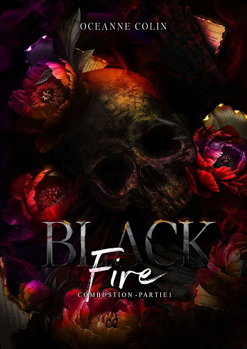 Black Fire, Tome 1 : Combustion - Océanne Colin (2024)