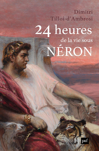 24 heures de la vie sous Néron - Dimitri Tilloi d'Ambrosi (2022)