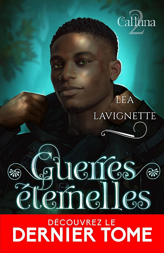Calluna, Tome 2 : Guerres éternelles - Léa Lavignette (2023)
