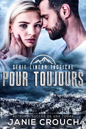 Linear Tactical, Tome 20 : Pour Toujours - Janie Crouch (2024)