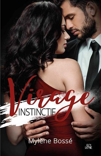 Virage, Tome 4 : Virage instinctif  - Mylène Bossé (2024)