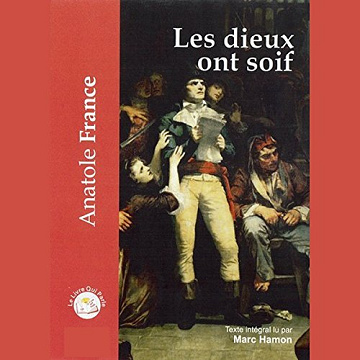 Les dieux ont soif - Anatole France (2016)