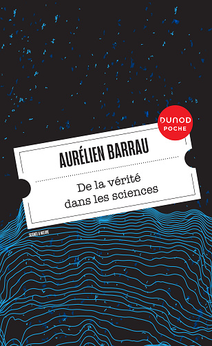 De la vérité dans les sciences. 3e édition - Aurélien Barrau (2023)