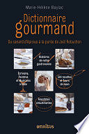 Marie-Hélène Baylac - Dictionnaire gourmand (2014)