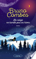 Bruno Combes - La neige ne tombe pas en hiver (2024)