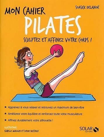 Mon cahier Pilates - sculptez et affinez votre corps