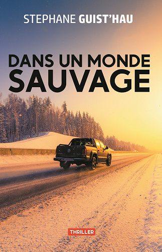 Dans un monde sauvage - Stéphane Guist'hau (2024)