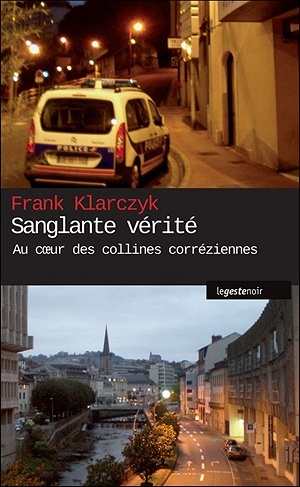 Lieutenant Gabriel Marcini Tome 1 - Sanglante vérité - Franck Klarczyk (2018)