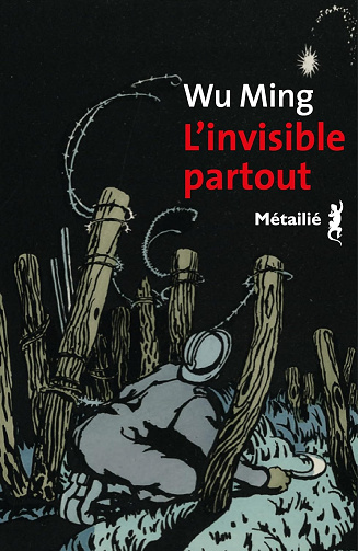 L'invisible partout -  Wu Ming (2024)