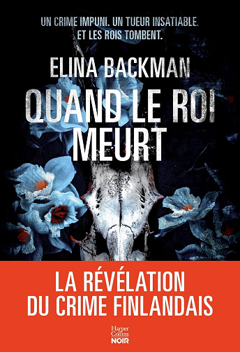 Quand le roi meurt -  Elina Backman (2024)