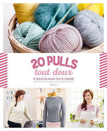 20 pulls tout doux: à tricoter pour toute l'année - Charlov
