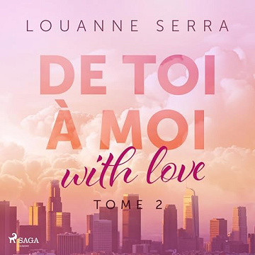 De toi à moi (with love) 2 - Louanne Serra (2024)