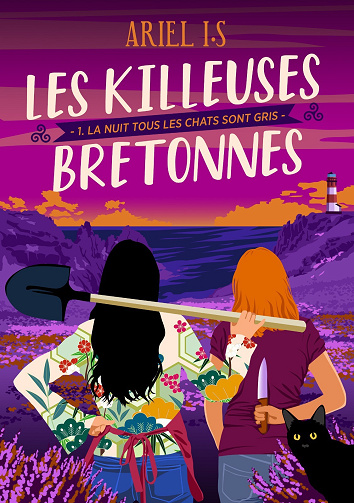 Les Killeuses Bretonnes, Tome 1 : La nuit tous les chats sont gris - ArieL I.S (2024)