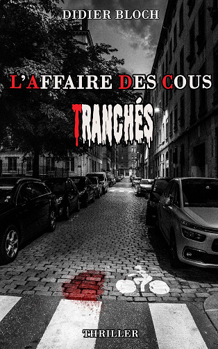 L'affaire des cous tranchés - Didier Bloch (2024)