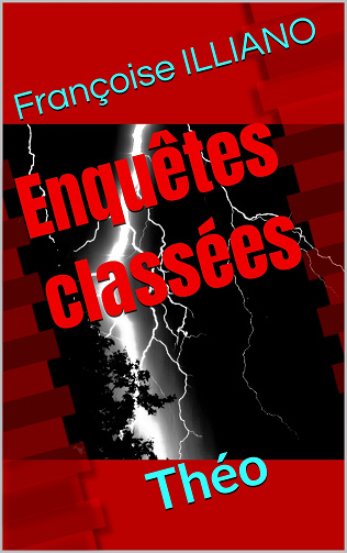 Enquêtes classées: Théo - Françoise Illiano (2024)