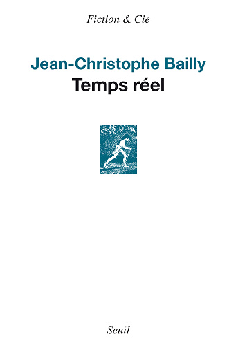Temps réel - Jean-Christophe Bailly (2024)