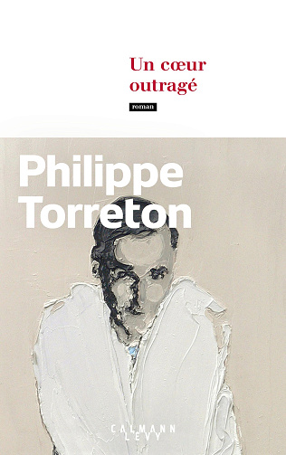 Un coeur outragé - Philippe Torreton (2024)