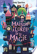 Amy Sparkes - La Maison à l'orée de la magie (e-book) (2024)