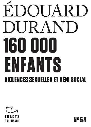 160 000 enfants. Violences sexuelles et déni social - Édouard Durand (2024)