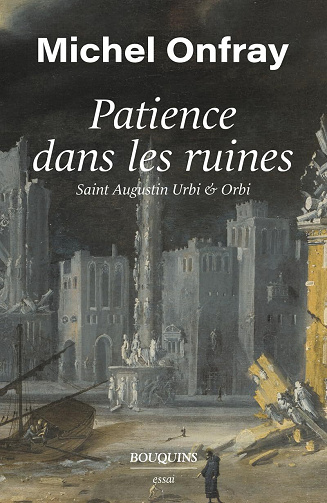 Michel Onfray  - Patience dans les ruines (2024)