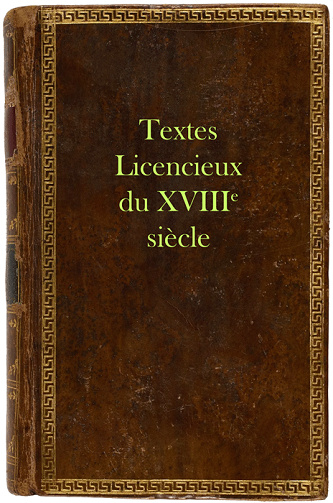 Textes licencieux du 18e siècle - Jean-Charles Gervaise de Latouche, François-Félix Nogaret