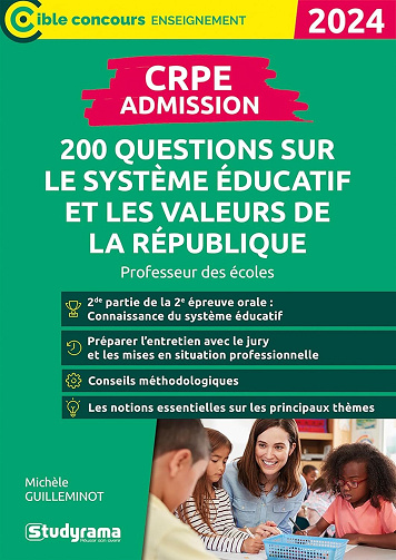 CRPE Admission : 200 questions sur le système éducatif et les valeurs de la République: Professeur des écoles - Michèle Guilleminot (2024)