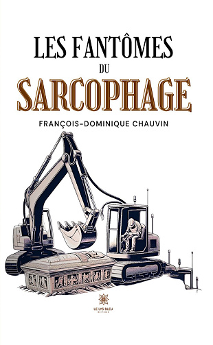 Les fantômes du sarcophage - François-Dominique Chauvin (2024)