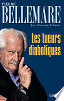 Pierre Bellemare - Les Tueurs diaboliques (2015)
