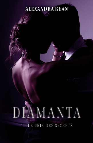 Diamanta, Tome 1 : Le Prix des Secrets - Alexandra Kean (2024)