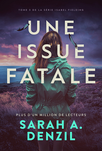 Isabel Fielding, Tome 3 : Une issue fatale - Sarah A. Denzil (2024)