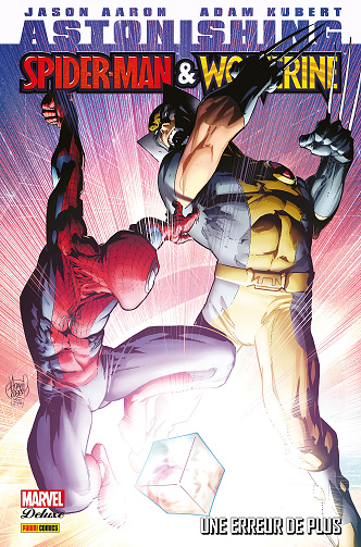 Astonishing Spider-Man & Wolverine ( Marvel Deluxe) Une Erreur de Plus