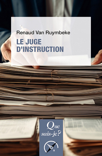 Le Juge d'instruction - Renaud Van Ruymbeke (2024)