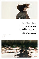 Joyce Carol Oates - 48 indices sur la disparition de ma soeur (2024)