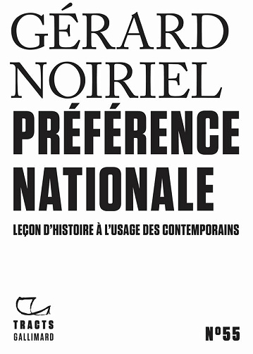 Préférence nationale : Leçon d'histoire à l'usage des contemporains - Gérard Noiriel (2024)