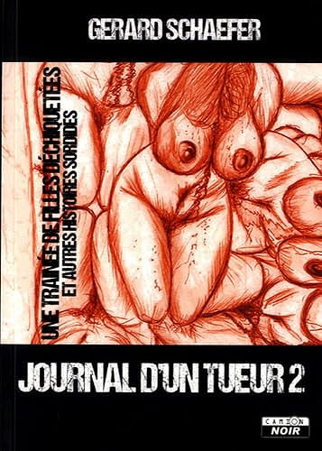 Gerard Schaefer - T02 journal d'un tueur -  Gerard Schaefer (2016)