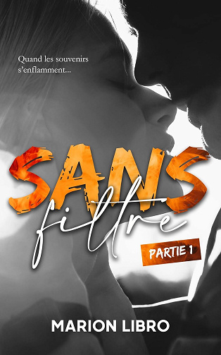 Sans filtre, Tome 1 - Marion Libro (2024)
