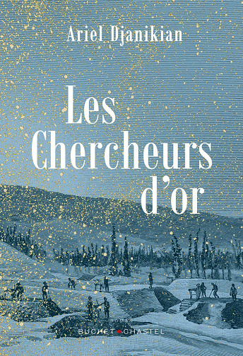 Les Chercheurs d'or - Ariel Djanikian (2024)
