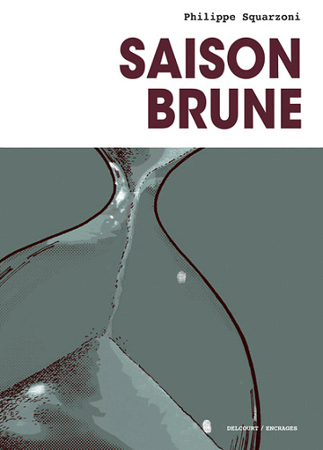Saison brune (Squarzoni) Tomes 01 & 02